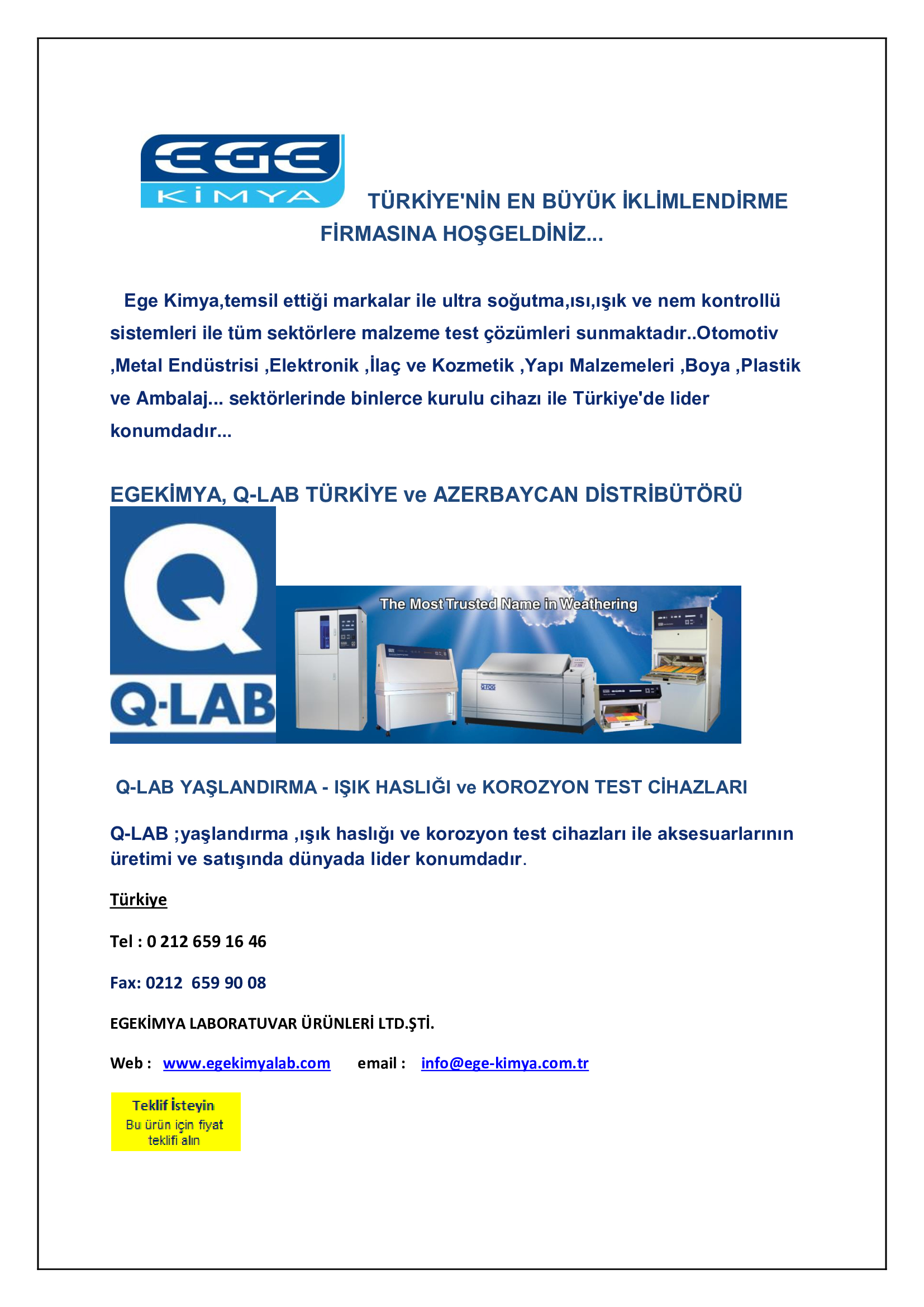 Q-LAB YAŞLANDIRMA - IŞIK HASLIĞI ve KOROZYON TEST CİHAZLARI 